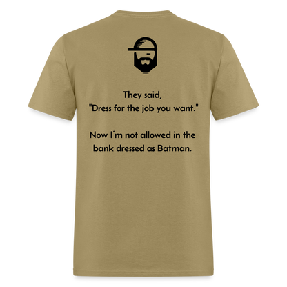 Dress For The Job Dad Joke Shirt - khaki