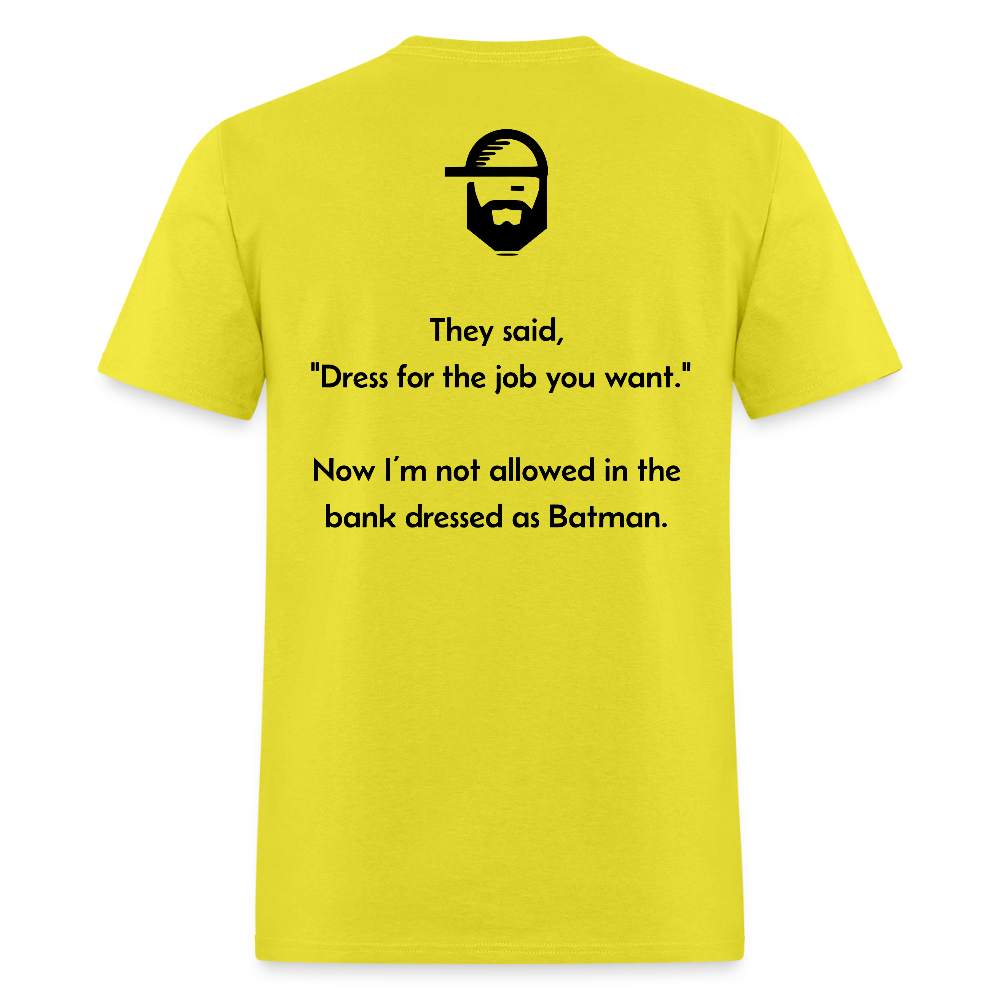 dress for the job dad joke shirt - yellow
