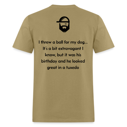 Ball For My Dog Dad Joke Shirt - khaki