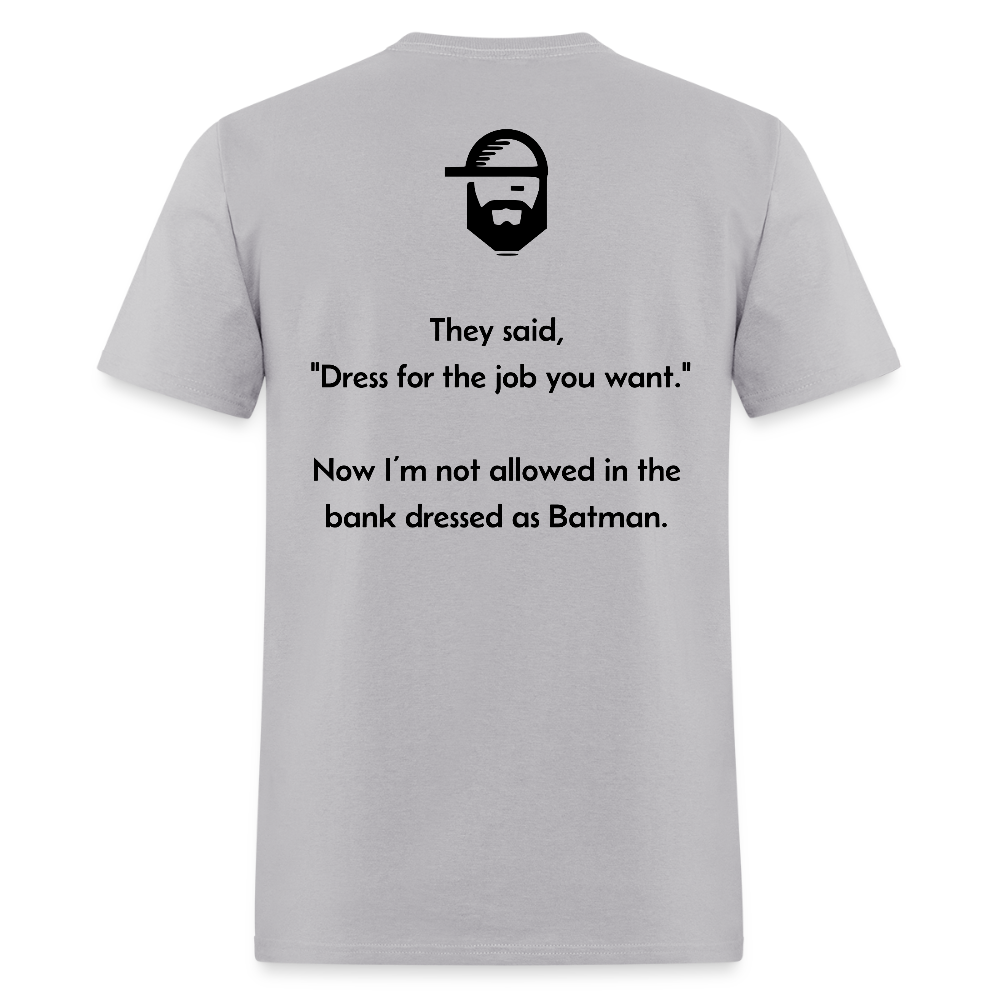 dress for the job dad joke shirt - gravel 
