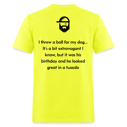 Ball For My Dog Dad Joke Shirt - safety green