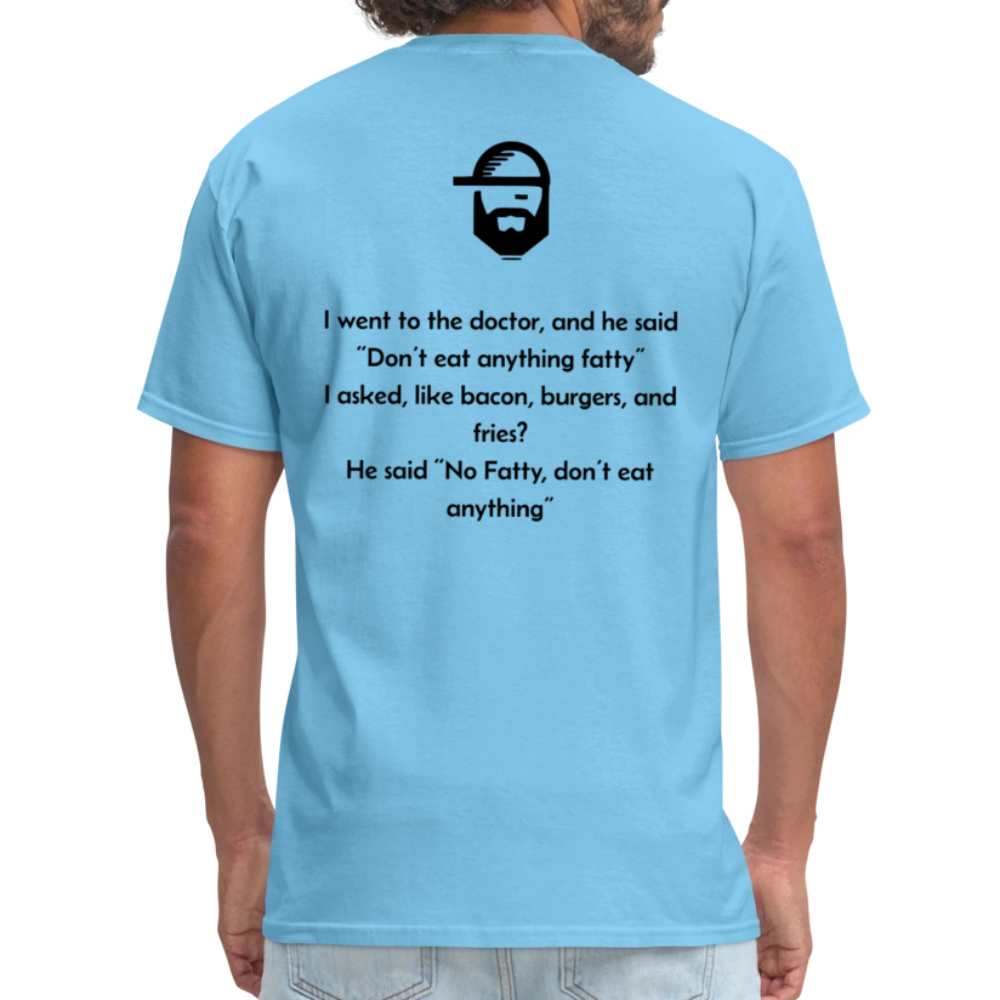 don't eat fatty dad joke shirt - aquatic blue
