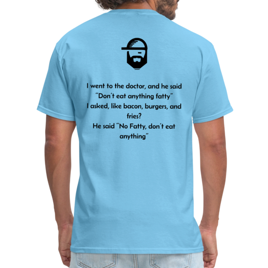 Don't Eat Fatty Dad Joke Shirt - aquatic blue