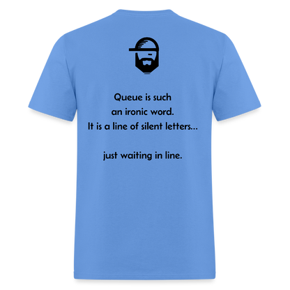 Queue Dad Joke Shirt - carolina blue