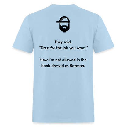 Dress For The Job Dad Joke Shirt - powder blue