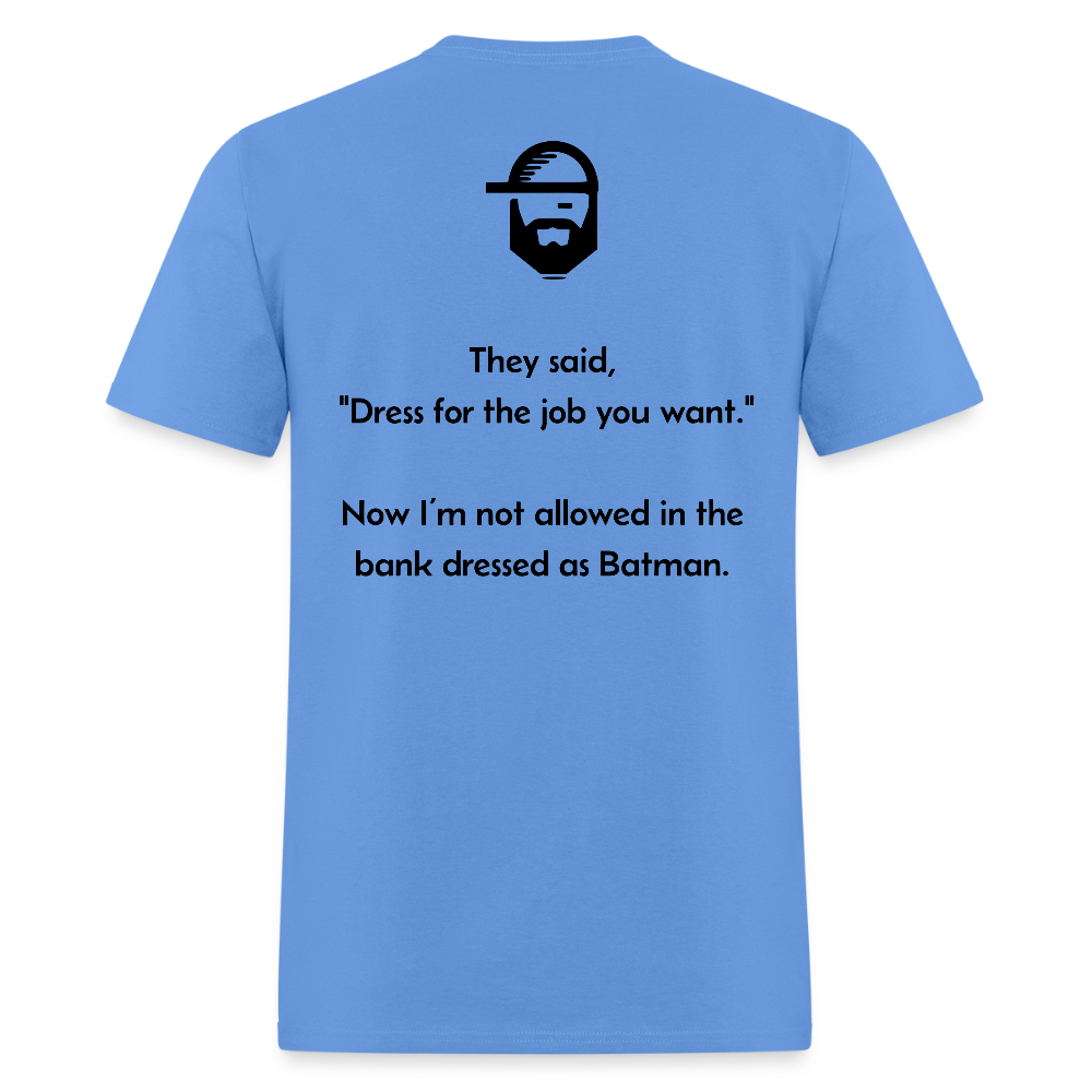 dress for the job dad joke shirt - carolina blue