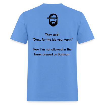 Dress For The Job Dad Joke Shirt - carolina blue