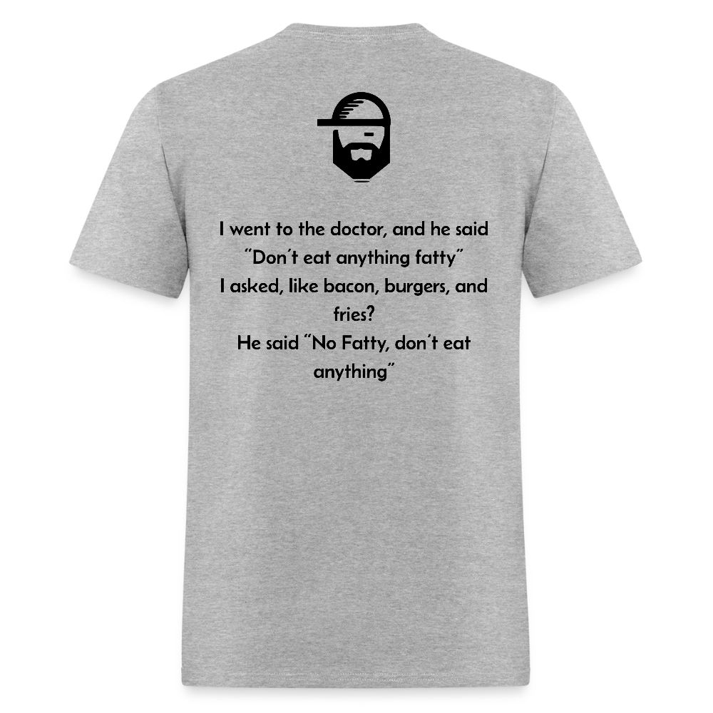 Don't Eat Fatty Dad Joke Shirt - heather gray