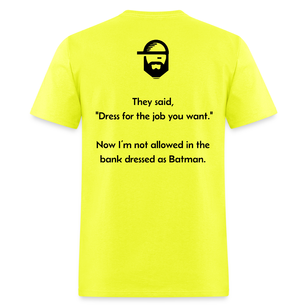 dress for the job dad joke shirt - safety green