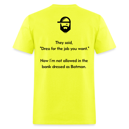 Dress For The Job Dad Joke Shirt - safety green