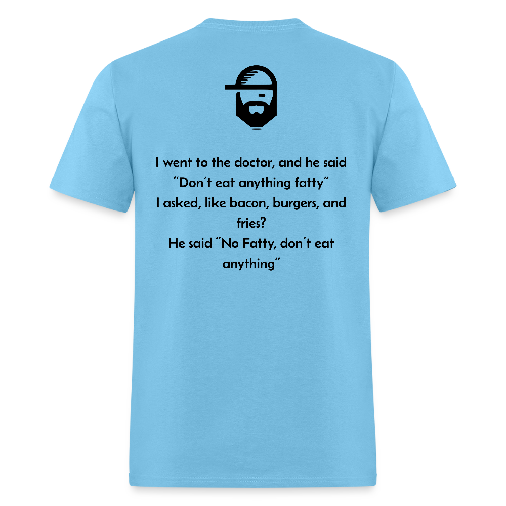 Don't Eat Fatty Dad Joke Shirt - aquatic blue