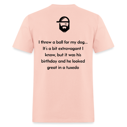 Ball For My Dog Dad Joke Shirt - blush pink 