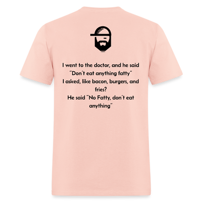 Don't Eat Fatty Dad Joke Shirt - blush pink 