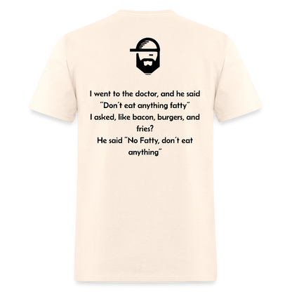 Don't Eat Fatty Dad Joke Shirt - natural