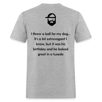 Ball For My Dog Dad Joke Shirt - heather gray