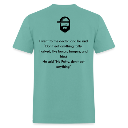 Don't Eat Fatty Dad Joke Shirt - aquatic