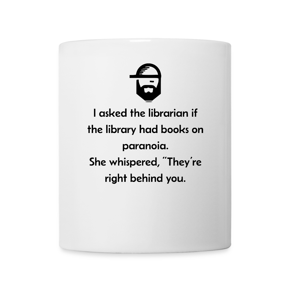 "Paranoia"  Coffee/Tea Mug - white