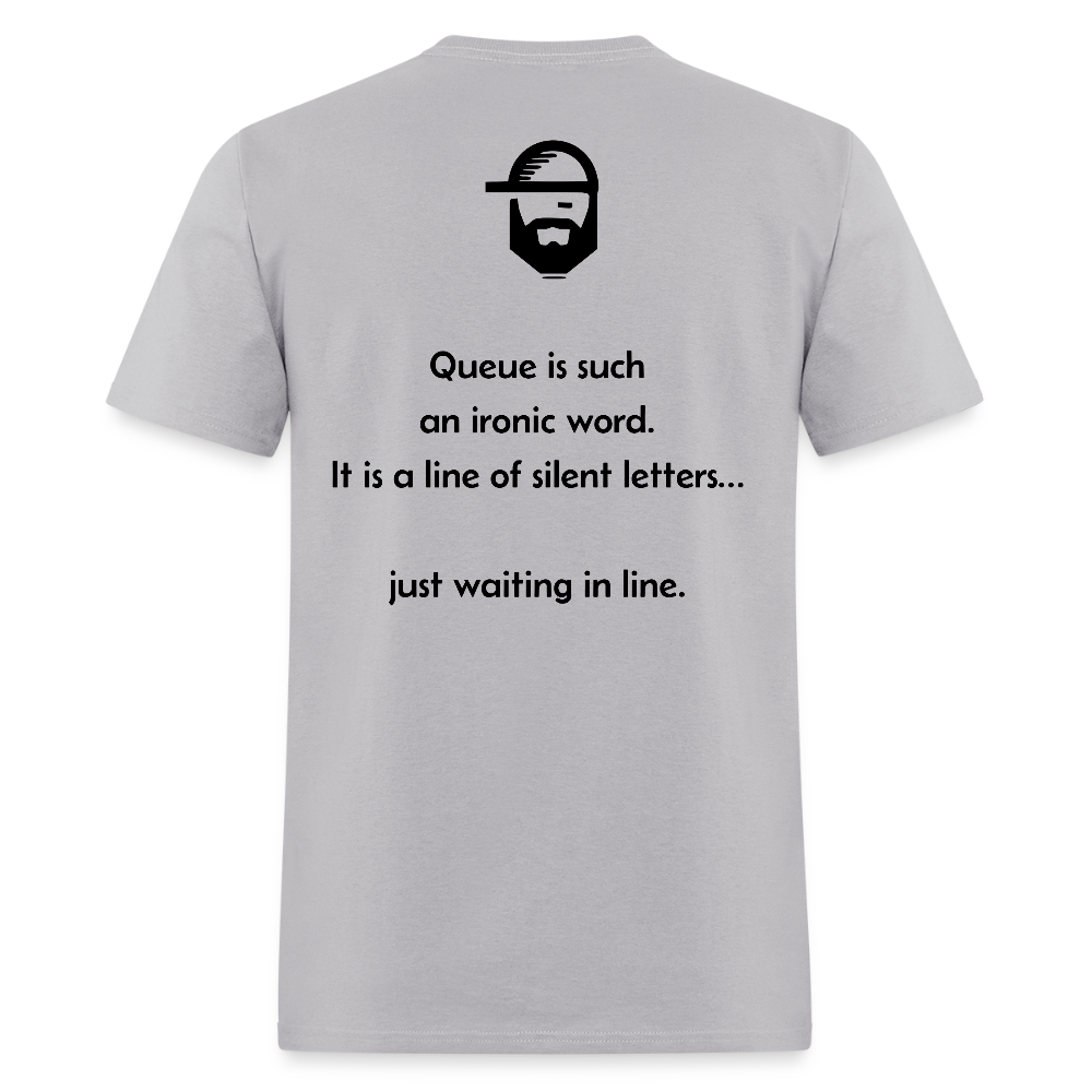 Queue Dad Joke Shirt - gravel 